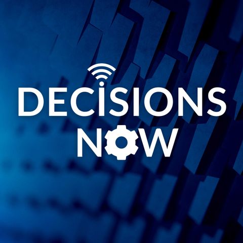 Decisions Now Episode 2: Generating Decisions Through Competitive Intelligence and How, featuring Cam Mackey