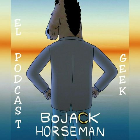 Episodio 10 (Reseña): Bojack Horseman "La Mejor Serie Animada"