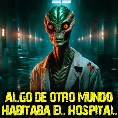 ALGO Aterrador POSEÍA a ese HOSPITAL | Relatos Reales de Terror