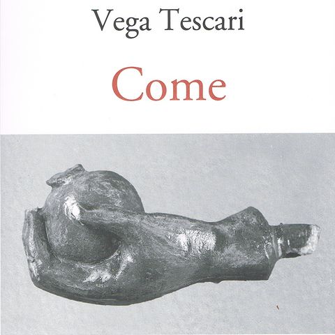 Vega Tescari "Come"