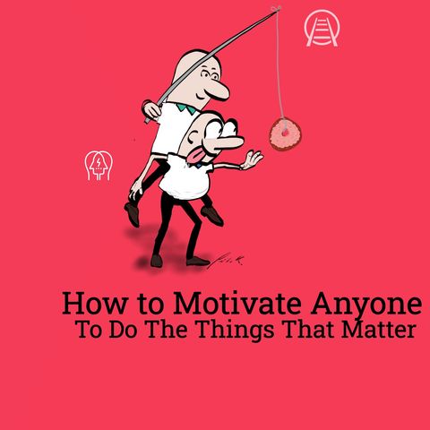 LA 085: How to motivate Anyone