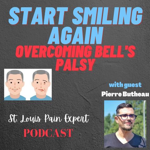 Start Smiling Again-Overcoming Bell's Palsy with Pierre Butheau
