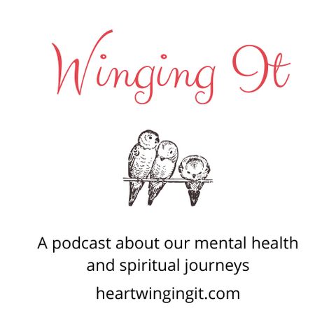 Winging It Episode 15: Breaking the Mental Health Stigmas
