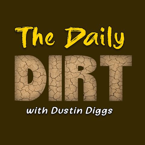 The Daily Dirt with Dustin Diggs - Pyrus Wade