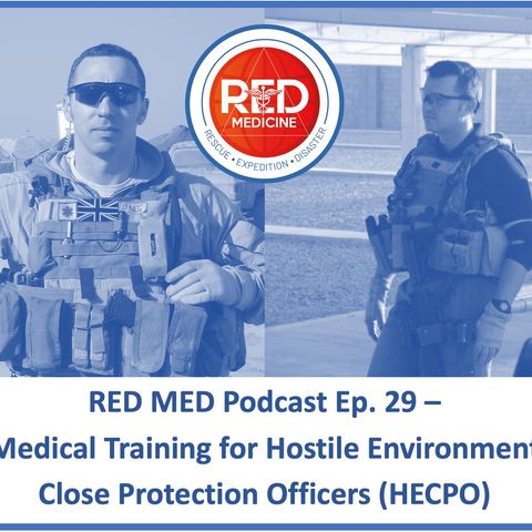 Ep. 29 Hostile Environment Close Protection: Interview with Damian Rawcliffe of Apollus Medical (Medical Training)
