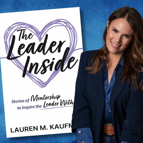 The Impact of MENTORSHIP with LAUREN KAUFMAN