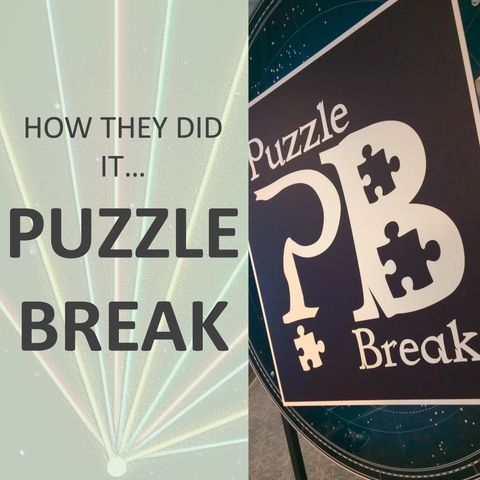 How they did it... Puzzlebreak