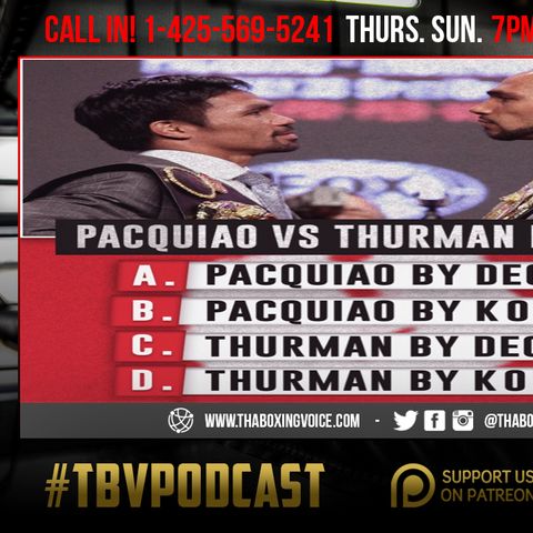 ☎️Manny Pacquiao vs Keith Thurman PPV🔥Previews and Predictions❓