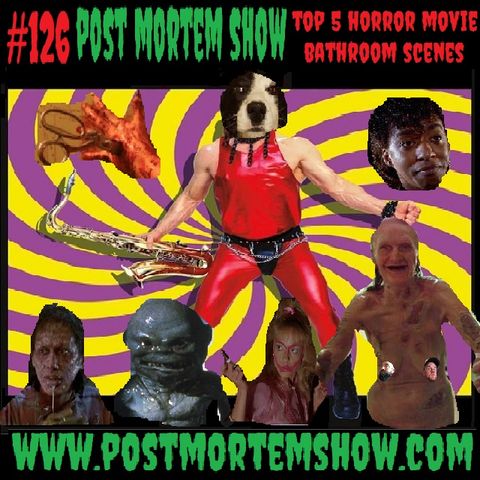 e126 - Boner of Shame (Top 5 Horror Movie Bathroom Scenes)
