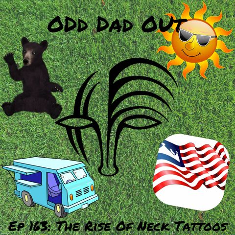 The Rise Of Neck Tattoos: ODO 163