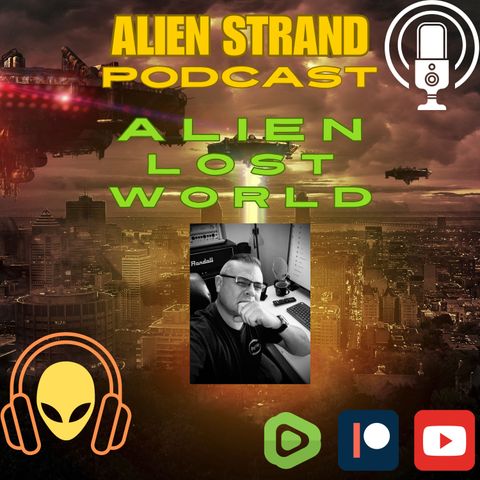 #199-Alien Lost World- (audio) #ufo #uap