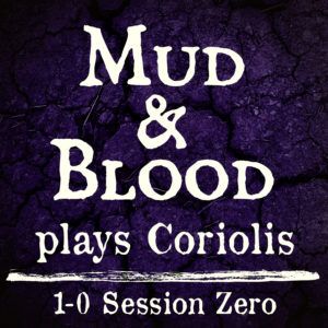 Coriolis 1-0: Session Zero