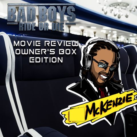 Visually Speaking | "Bad Boys: Ride Or Die" Movie review Owner's box Edition