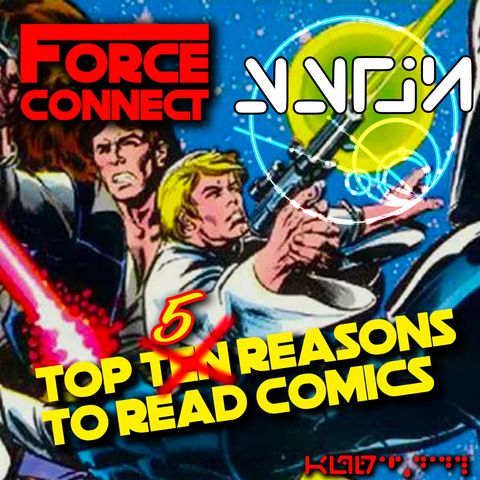 Force Connect: Top 10 Reasons to Read Star Wars Comics