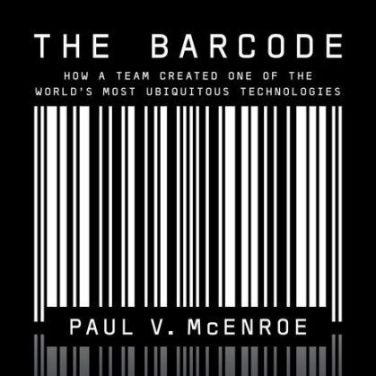 One Leg Up With Paul McEnroe and His Invention of The Barcode 8-7-23