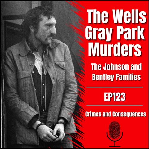 EP123: The Wells Gray Park Murders