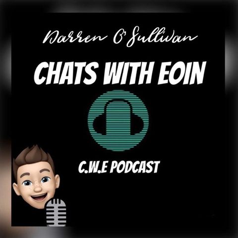 EP3 Darren O'Sullivan Chats with Eoin.
