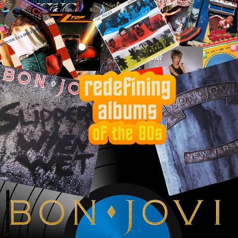 Pop Muzik Presents Redefining Albums - Bon Jovi