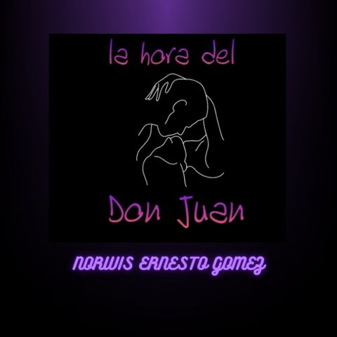 Podcast capitulo 1 la Historia de Don Juan