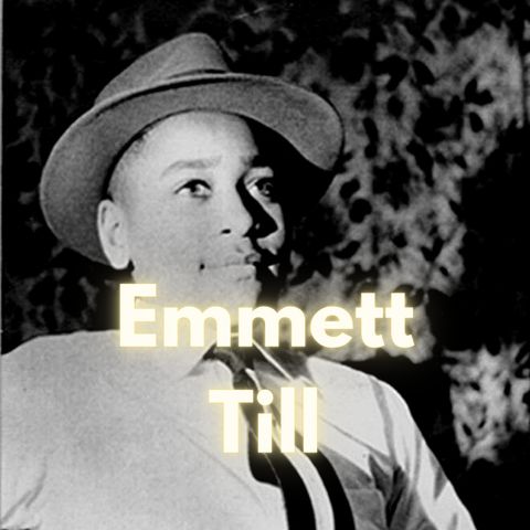 Remembering the Legacy of Emmett Till