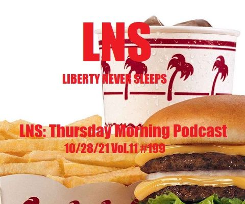 LNS: Thursday Morning Podcast 10/28/21 Vol.11 #199