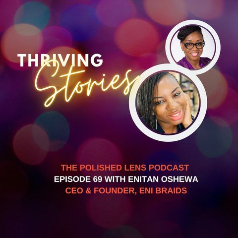 69: Thriving Stories With Enitan Oshewa