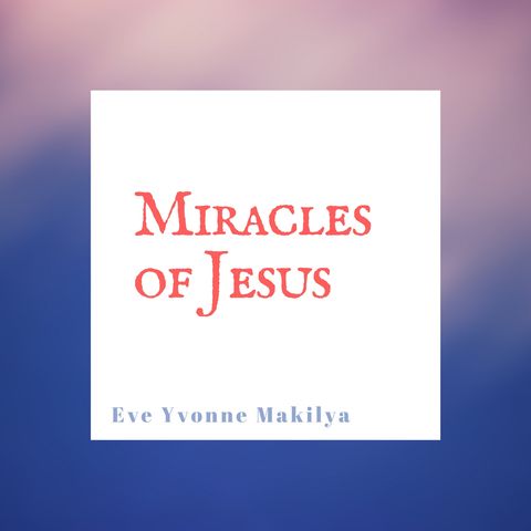 Miracles of Jesus-Episode 3