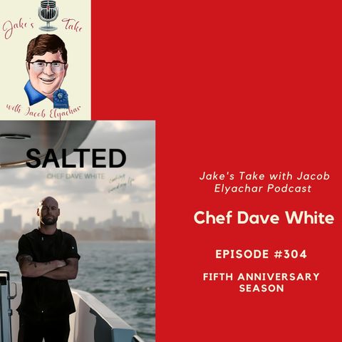 Episode 304: Chef Dave White TALKS 'Below Deck,' Climbing Mt. Everest & 'Salted'
