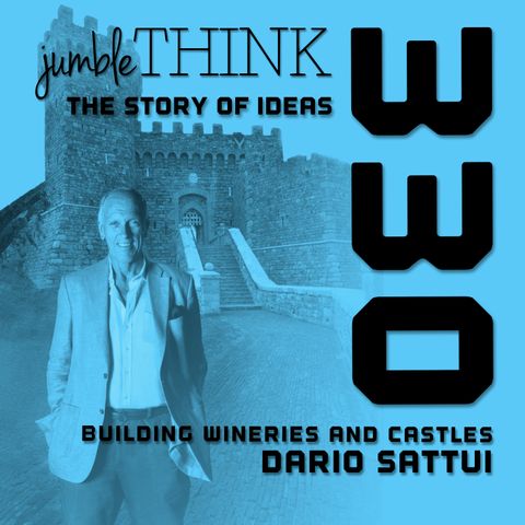 Building Wineries and Castles with Dario Sattui