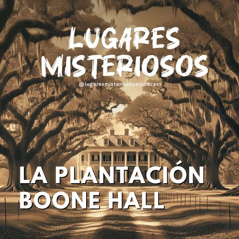 La Plantación Boone Hall - Estreno de temporada