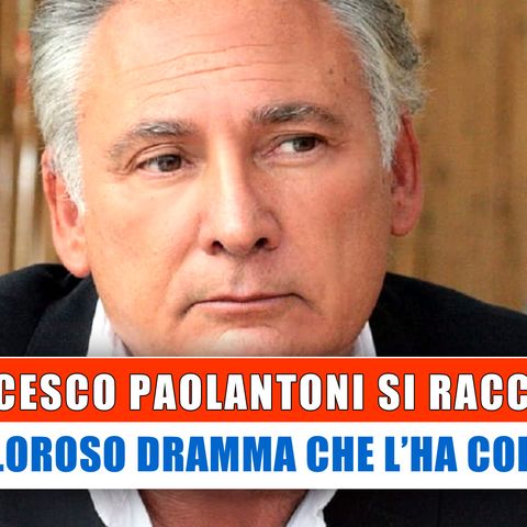 Francesco Paolantoni Si Racconta: Il Doloroso Dramma!