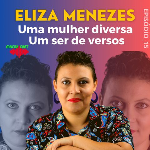 Eliza Menezes: uma mulher diversa, um ser de versos