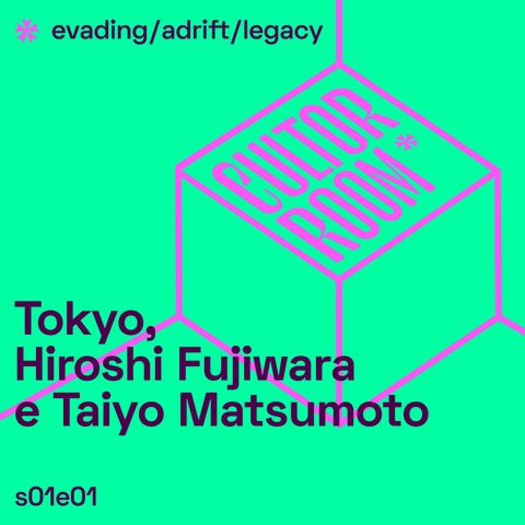Tokyo, Hiroshi Fujiwara e Taiyo Matsumoto