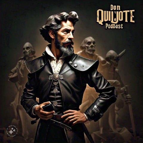 Episodio 2 - El podscast del Don Quijote, héroe clásico o un antihéroe