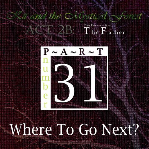 Part 31: Where To Go Next? (Remastered)