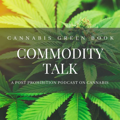 Episode 1: Cannabis Green Book, Commodity Talk, and the Founder Story