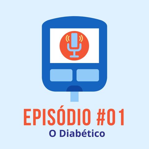 #T01E01 - O Diabético