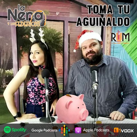 La Nena y Los Federicos - EP010 "TOMA TU AGUINALDO"