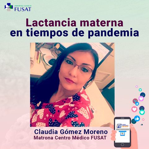 Lunes 13: Claudia Gómez, Matrona — Lactancia materna en tiempos de pandemia.