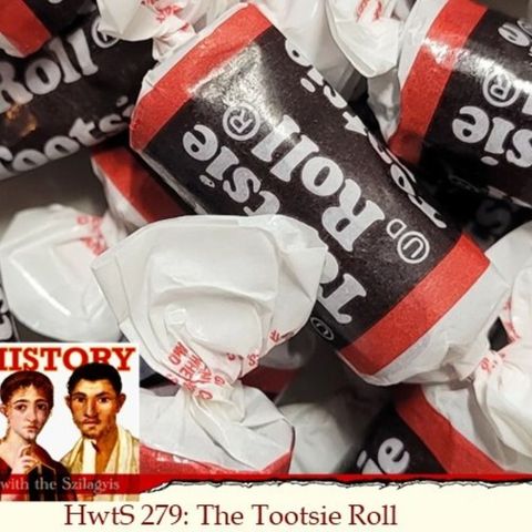 HwtS 279: The Tootsie Roll