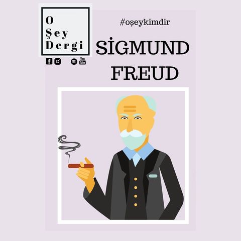#oşeykimdir 1 - Sigmund Freud