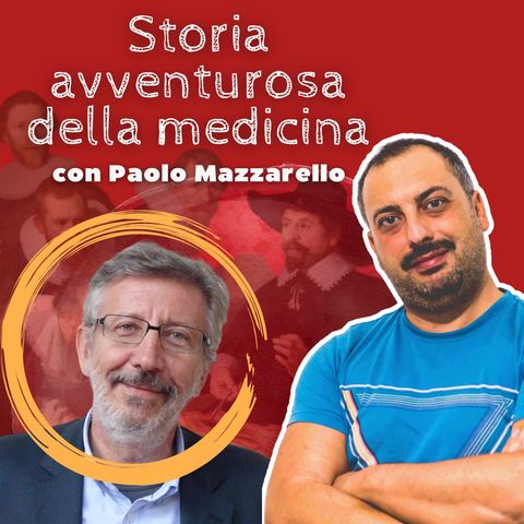 #13 Storia avventurosa della medicina (con Paolo Mazzarello)