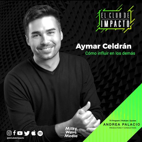 61. Cómo influir en los demás | Aymar Celdrán