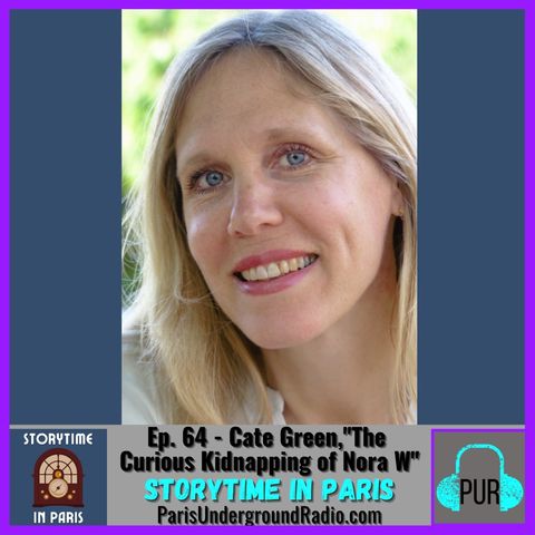 Ep. 64 - Cate Green, “The Curious Kidnapping of Nora W.”