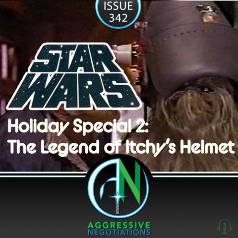 Issue 342: Star Wars Holiday Special 2