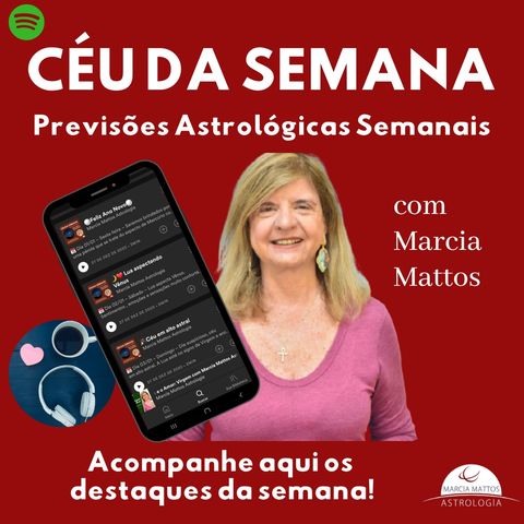 Equinócio de Áries - Ano Novo Astrológico! Céu Semana de 14/03 a 20/03 com Marcia Mattos