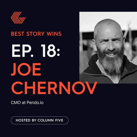 Ep. 18 Joe Chernov (CMO at Pendo.io)