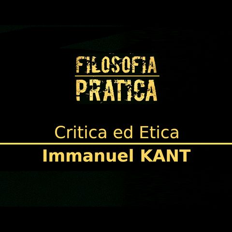 Filosofia Pratica - Immanuel KANT