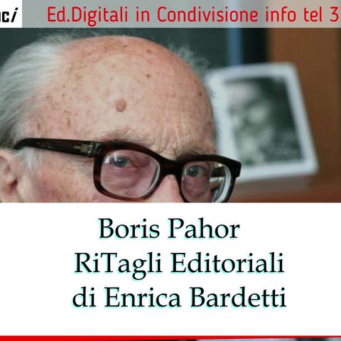 Boris Pahor RiTagli Editoriali di Enrica Bardetti