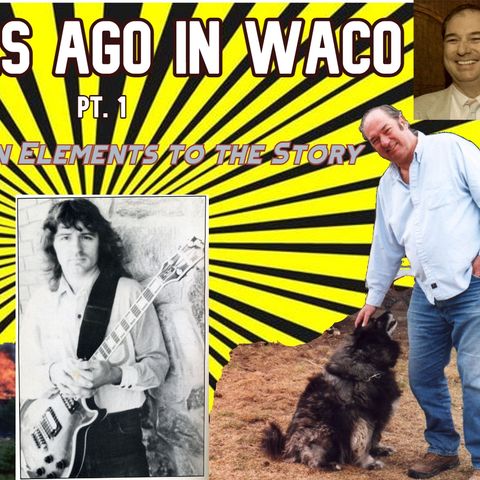 30 Years Ago in WACO Pt 1: 3 Forgotten Elements